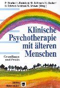 Klinische Psychotherapie mit älteren Menschen: Grundlagen und Praxis