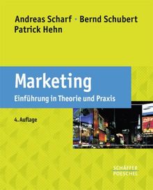 Marketing: Einführung in Theorie und Praxis