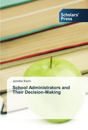 School Administrators and Their Decision-Making