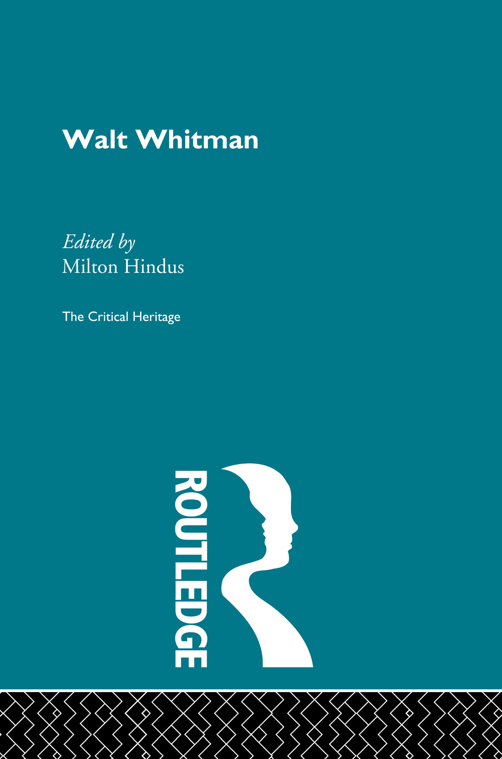 Walt Whitman: The Critical Heritage (The Critical Heritage Series)