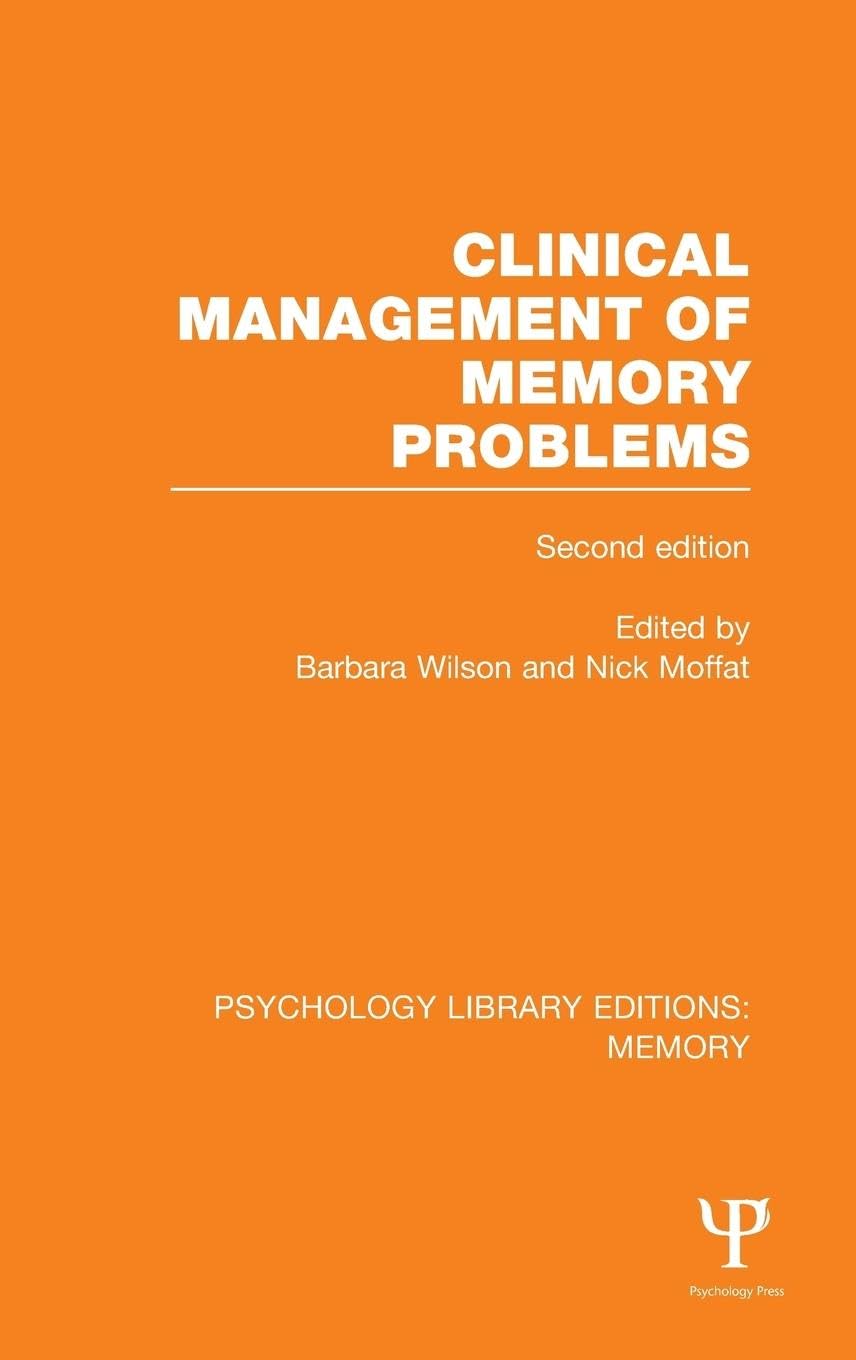 Clinical Management of Memory Problems (2nd Edn) (PLE: Memory) (Psychology Library Editions: Memory, 26, Band 26)