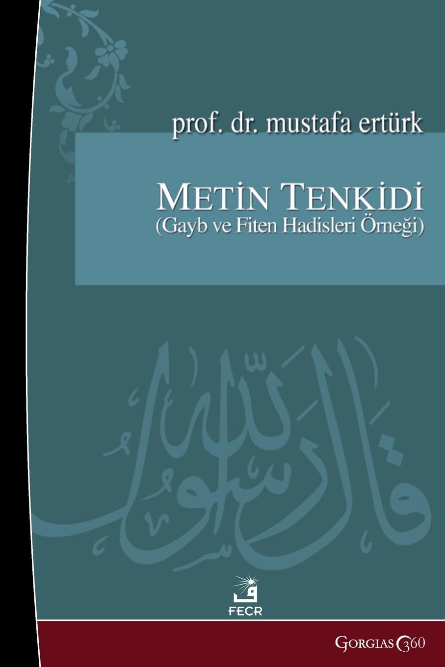 Text Criticism in Hadith: Example of Unseen and Doomsday Hadiths