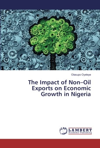 The Impact of Non–Oil Exports on Economic Growth in Nigeria
