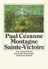 Paul Cézanne – Montagne Sainte-Victoire: Eine Kunst-Monographie