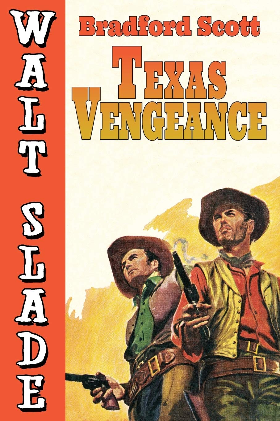 Walt Slade: Texas Vengeance: A Walt Slade Western