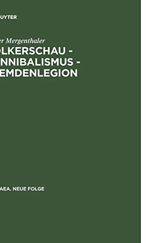 Völkerschau - Kannibalismus - Fremdenlegion: Zur Ästhetik der Transgression (1897-1936) (Hermaea. Neue Folge, 109, Band 109)