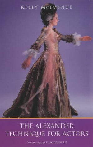 Alexander Technique for Actors (Performance Books)