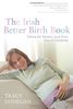 The Irish Better Birth Book: Taking the Mystery and Fear out of Childbirth