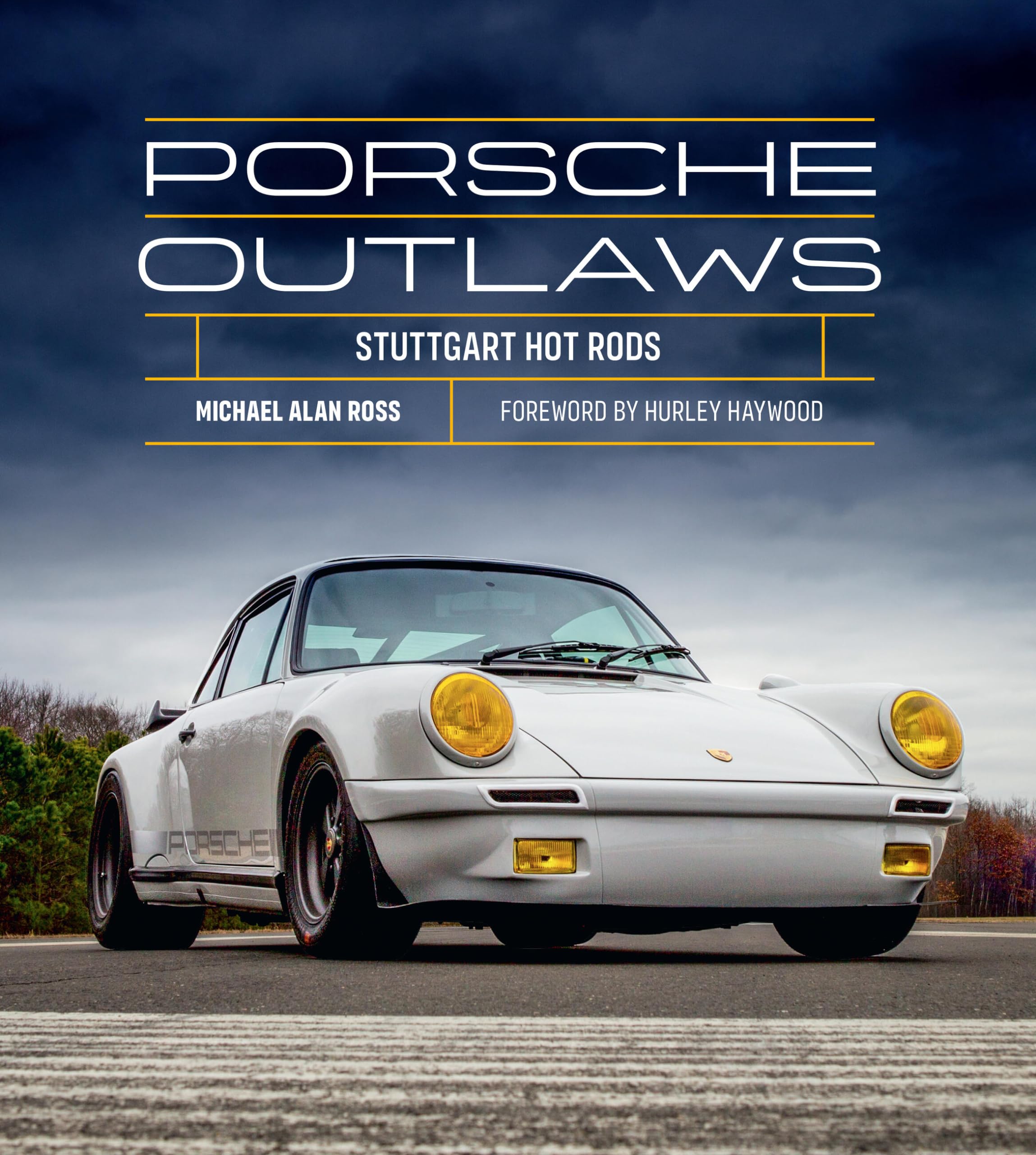 Ross, Michael Alan: Porsche Outlaws
