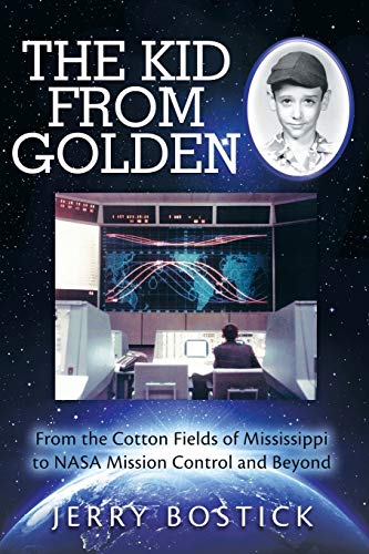 The Kid from Golden: From the Cotton Fields of Mississippi to NASA Mission Control and Beyond