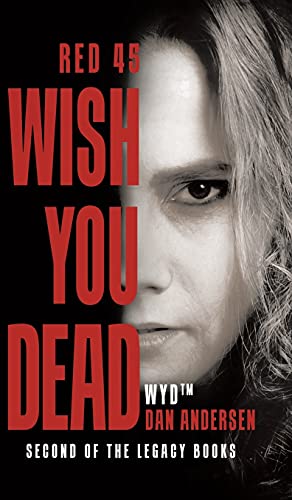 WYD Wish You Dead: Red 45 (Second of the Legacy Books, Band 2)