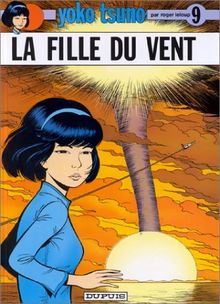 Yoko Tsuno. Vol. 9. La fille du vent