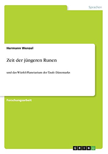 Zeit der jüngeren Runen: und das Würfel-Planetarium der Taufe Dänemarks