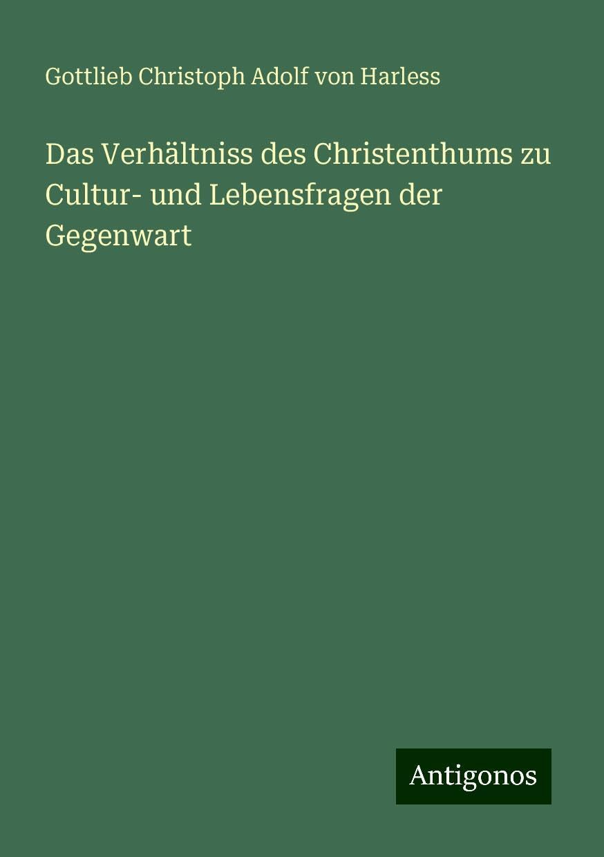 Das Verhältniss des Christenthums zu Cultur- und Lebensfragen der Gegenwart