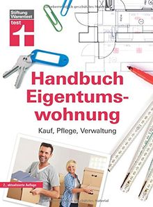 Handbuch Eigentumswohnung: Kauf, Pflege, Verwaltung I Von Stiftung Warentest von Schaller, Annette, Siepe, Werner | Buch | Zustand gut