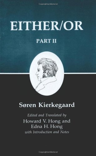 Søren Kierkegaard Either/Or, Part Ii, 002 (Kierkegaard's Writings)