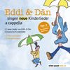 Eddi & Dän singen neue Kinderlieder a cappella