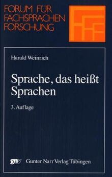 Sprache, das heißt Sprachen: Mit einem vollständigen Schriftenverzeichnis des Autors 1956-2005 (Forum für Fachsprachenforschung) (FFF)