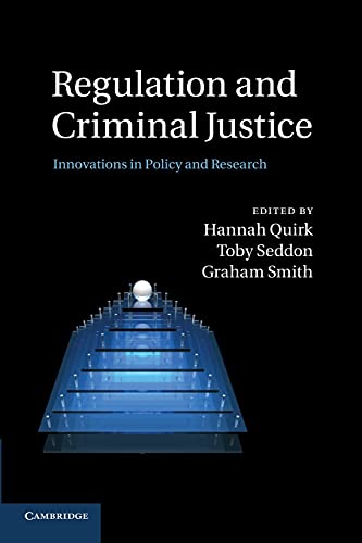 Hannah Quirk Regulation And Criminal Justice, Innovations In Policy And Research