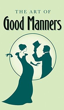 The Art of Good Manners (Gift Book)