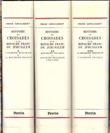 Histoire des croisades et du royaume franc de Jérusalem