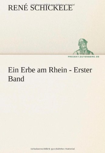Ein Erbe am Rhein - Erster Band (TREDITION CLASSICS)
