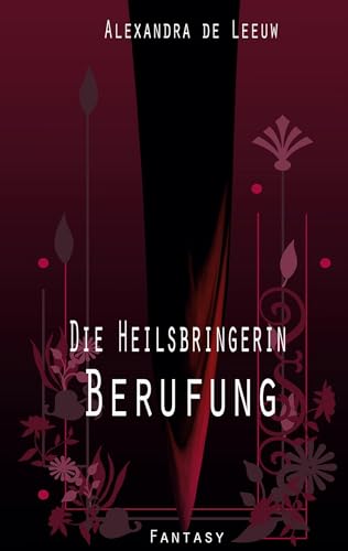 Die Heilsbringerin - Berufung