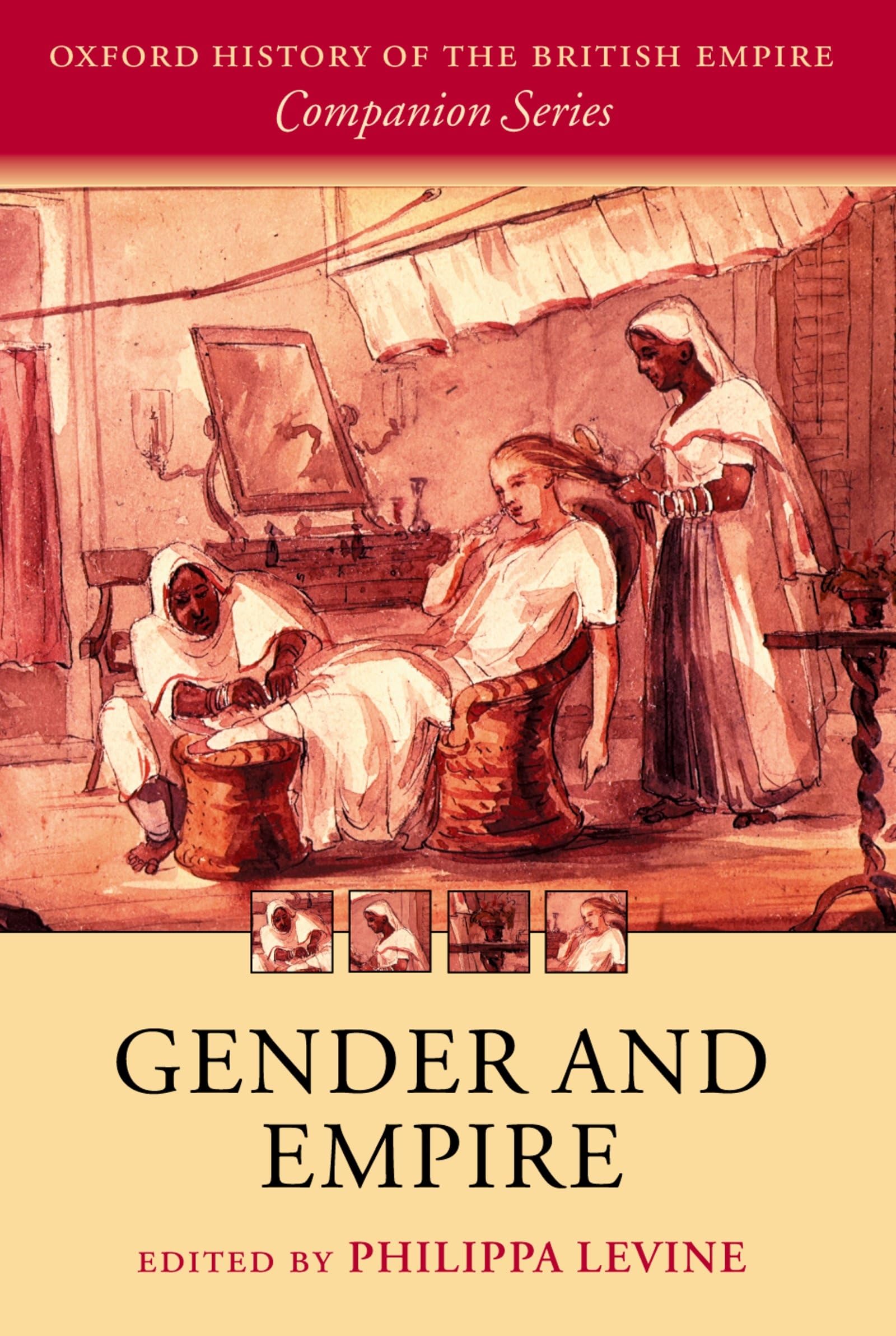 Gender and Empire (The Oxford History of the British Empire Companion Series)