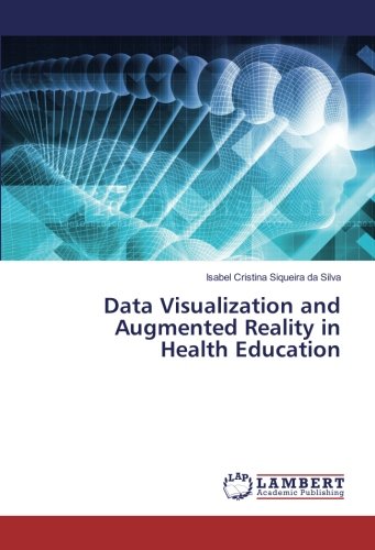 Data Visualization and Augmented Reality in Health Education