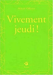Vivement jeudi !