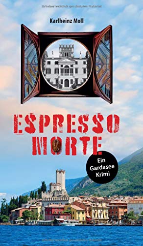 Espresso Morte: Ein Gardasee Krimi