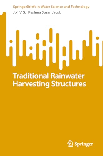 Traditional Rainwater Harvesting Structures (SpringerBriefs in Water Science and Technology)