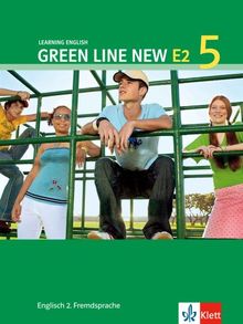 Green Line New E2. Englisch als 2. Fremdsprache. Für den Beginn in den Klassen 5 oder 6: Green Line New E2, Band 5. Schülerbuch: Englisch als 2. ... an Gymnasien, mit Beginn in Klasse 5 oder 6