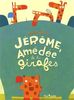 JEROME AMEDEE ET LES GIRAFES