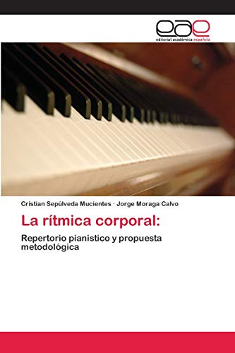 La rítmica corporal:: Repertorio pianistico y propuesta metodológica