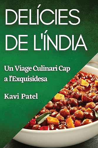 Delícies de l'Índia: Un Viage Culinari Cap a l'Exquisidesa