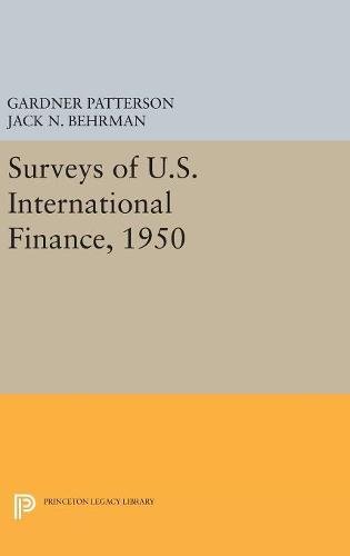 Surveys of U.S. International Finance, 1950 (Princeton Legacy Library)