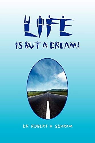 Life is but a Dream!