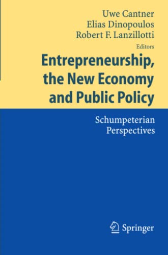Entrepreneurship, the New Economy and Public Policy: Schumpeterian Perspectives