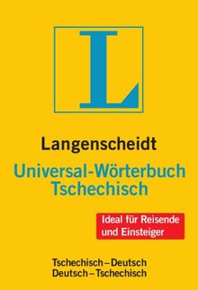 Langenscheidt Universal-Wörterbuch Tschechisch: Tschechisch-Deutsch/Deutsch-Tschechisch: Tschechisch - Deutsch / Deutsch - Tschechisch. Rund 30.000 ... (Langenscheidt Universal-Wörterbücher)