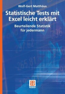 Statistische Tests mit Excel leicht Erklärt: Beurteilende Statistik für Jedermann (German Edition)