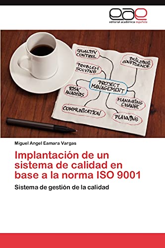 Implantación de un sistema de calidad en base a la norma ISO 9001: Sistema de gestión de la calidad