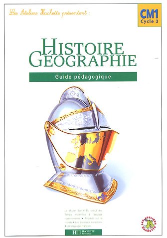 Histoire Ggéographie Cm1 : Guide Pédagogique