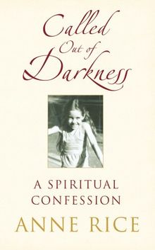 Called Out of Darkness: A Spiritual Confession