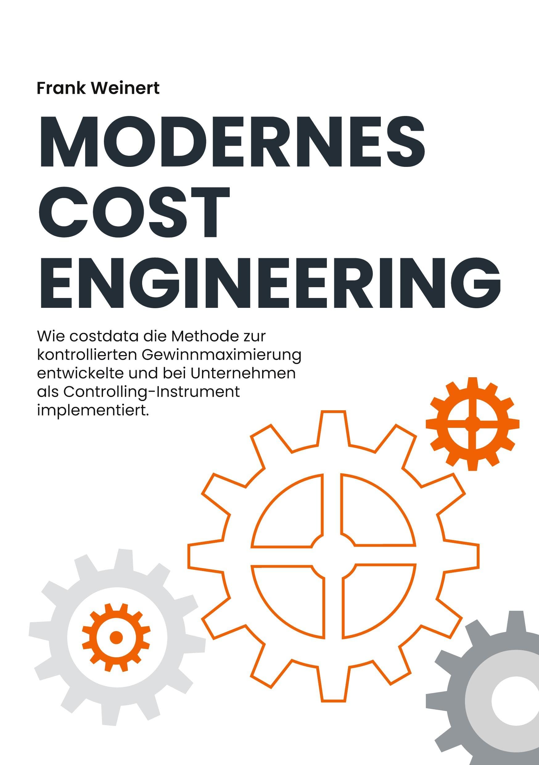 Modernes Cost Engineering: Wie costdata die Methode zur kontrollierten Gewinnmaximierung entwickelte und bei Unternehmen als Controlling-Instrument implementiert.