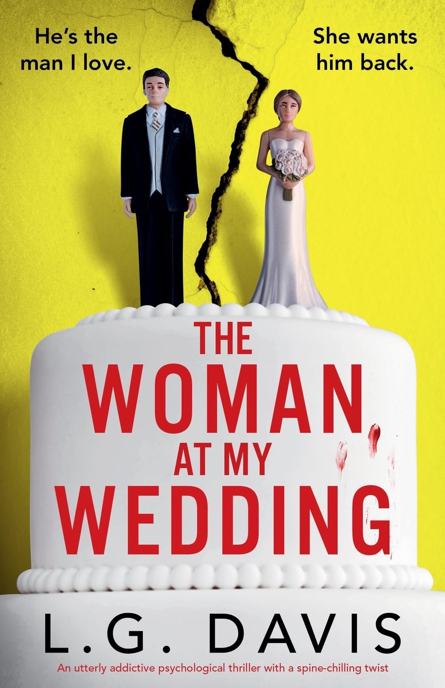 The Woman at My Wedding: An utterly addictive psychological thriller with a spine-chilling twist (Broken Vows, Band 1)