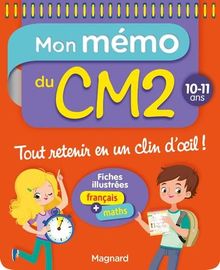 Mon mémo du CM2 : 10-11 ans : fiches illustrées français + maths