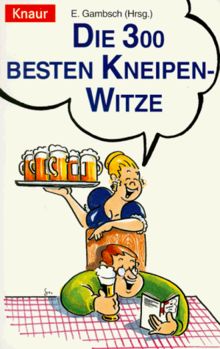 Die dreihundert besten Kneipen-Witze