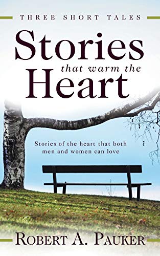 Stories that Warm the Heart: Three Short Tales