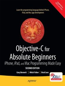 Objective-C for Absolute Beginners: iPhone, iPad and Mac Programming Made Easy